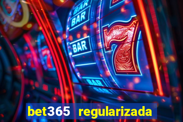 bet365 regularizada no brasil